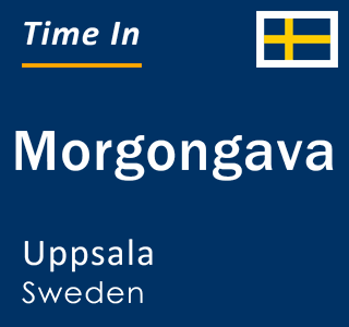 Current local time in Morgongava, Uppsala, Sweden