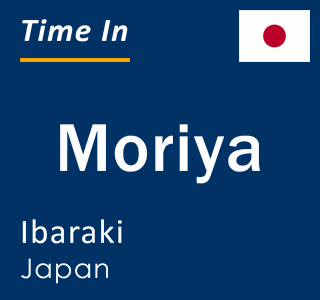 Current local time in Moriya, Ibaraki, Japan