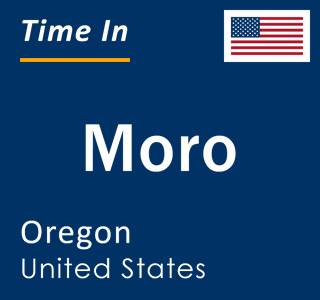 Current local time in Moro, Oregon, United States