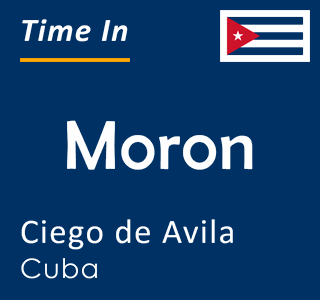 MORON [Ciego de Avila, Cuba]