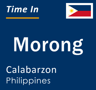 Current local time in Morong, Calabarzon, Philippines