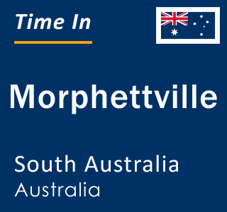 Current local time in Morphettville, South Australia, Australia