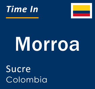 Current local time in Morroa, Sucre, Colombia