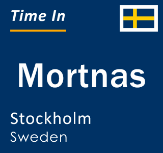 Current local time in Mortnas, Stockholm, Sweden