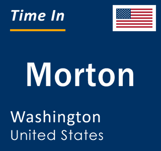 Current local time in Morton, Washington, United States