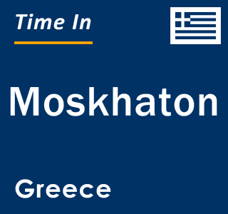 Current local time in Moskhaton, Greece