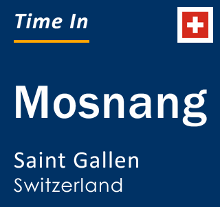 Current local time in Mosnang, Saint Gallen, Switzerland