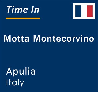 Current local time in Motta Montecorvino, Apulia, Italy