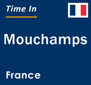 Current local time in Mouchamps, France