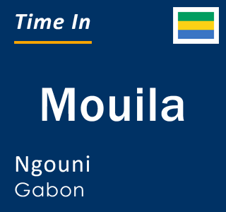 Current time in Mouila, Ngouni, Gabon