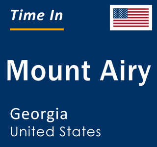 Current local time in Mount Airy, Georgia, United States