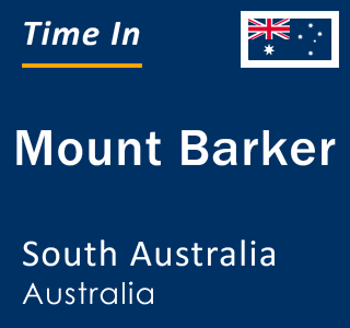 Current local time in Mount Barker, South Australia, Australia