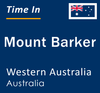 Current local time in Mount Barker, Western Australia, Australia