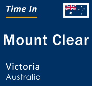 Current local time in Mount Clear, Victoria, Australia