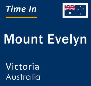 Current local time in Mount Evelyn, Victoria, Australia