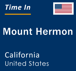 Current local time in Mount Hermon, California, United States