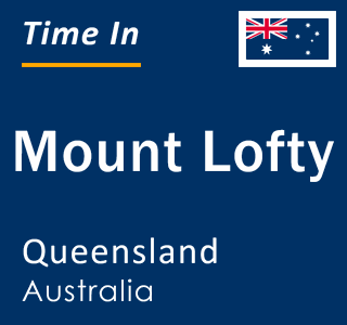 Current local time in Mount Lofty, Queensland, Australia