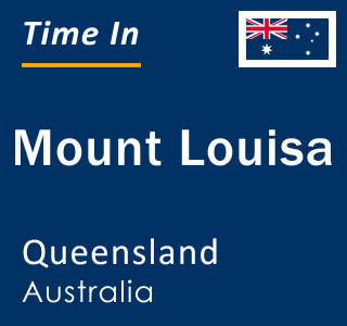 Current local time in Mount Louisa, Queensland, Australia