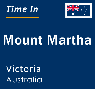 Current local time in Mount Martha, Victoria, Australia