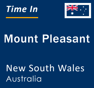 Current local time in Mount Pleasant, New South Wales, Australia