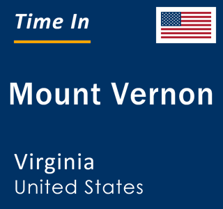 Current local time in Mount Vernon, Virginia, United States