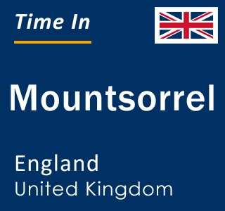 Current local time in Mountsorrel, England, United Kingdom