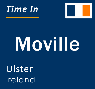 Current local time in Moville, Ulster, Ireland