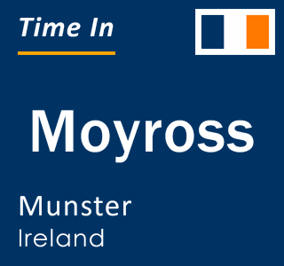Current local time in Moyross, Munster, Ireland