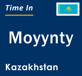 Current local time in Moyynty, Kazakhstan