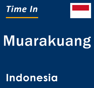 Current local time in Muarakuang, Indonesia