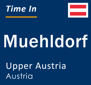 Current local time in Muehldorf, Upper Austria, Austria