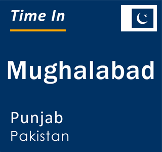 Current local time in Mughalabad, Punjab, Pakistan