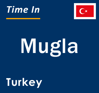 Current local time in Mugla, Turkey