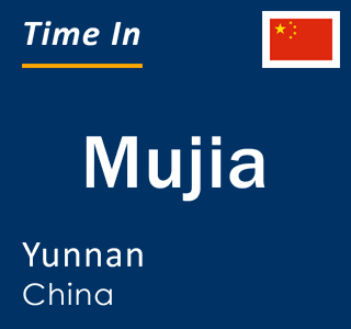 Current local time in Mujia, Yunnan, China