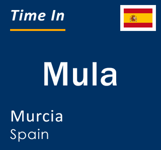Current local time in Mula, Murcia, Spain