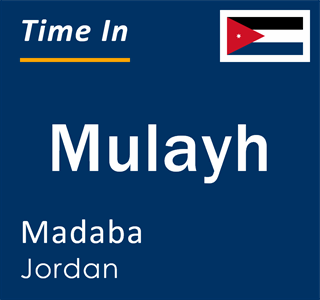 Current time in Mulayh, Madaba, Jordan