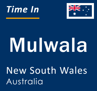 Current local time in Mulwala, New South Wales, Australia