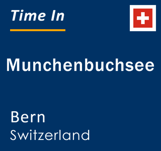 Current time in Munchenbuchsee, Bern, Switzerland