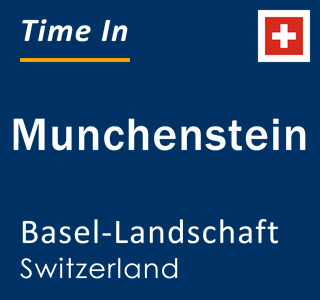 Current local time in Munchenstein, Basel-Landschaft, Switzerland