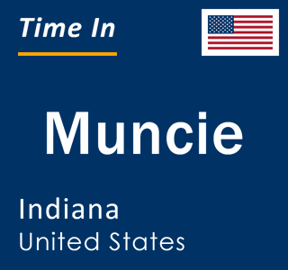 Current time in Muncie, Indiana, United States
