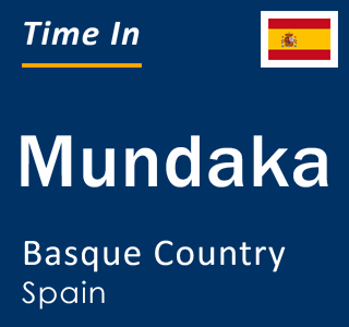 Current local time in Mundaka, Basque Country, Spain