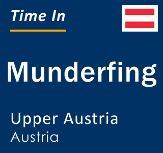 Current local time in Munderfing, Upper Austria, Austria