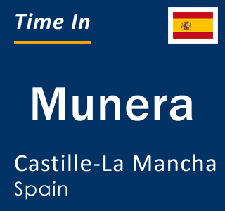 Current local time in Munera, Castille-La Mancha, Spain