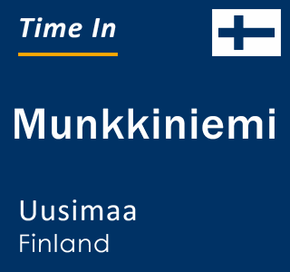 Current local time in Munkkiniemi, Uusimaa, Finland