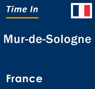 Current local time in Mur-de-Sologne, France