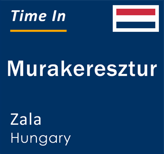 Current local time in Murakeresztur, Zala, Hungary