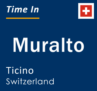 Current local time in Muralto, Ticino, Switzerland