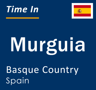Current local time in Murguia, Basque Country, Spain