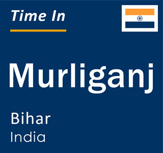 Current local time in Murliganj, Bihar, India