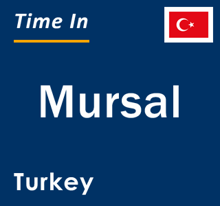 Current local time in Mursal, Turkey